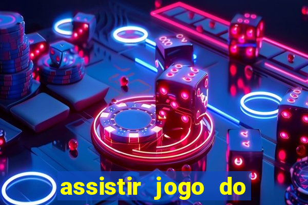 assistir jogo do flamengo ao vivo no multicanais